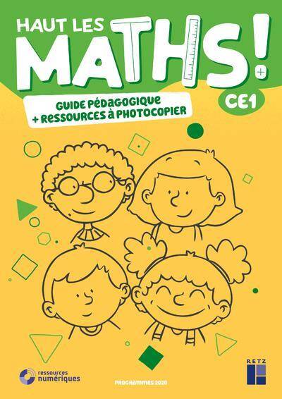 Haut les maths ! CE1 : guide pédagogique + ressources à photocopier