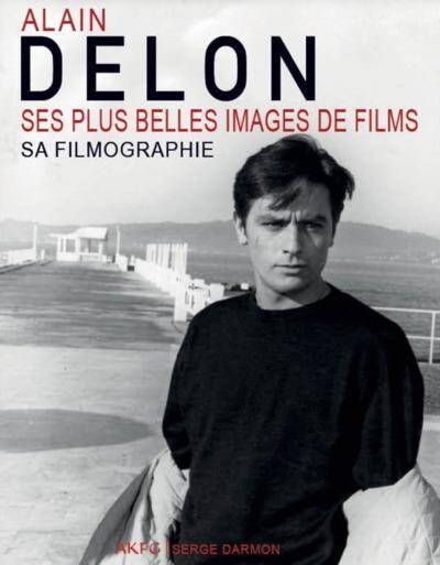 Alain Delon ; ses Plus Belles Images de Films ; sa Filmographie