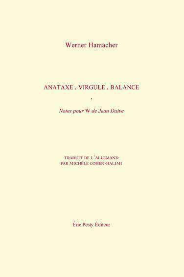Anataxe, Virgule, Balance, Notes Pour W. De Jean Daive