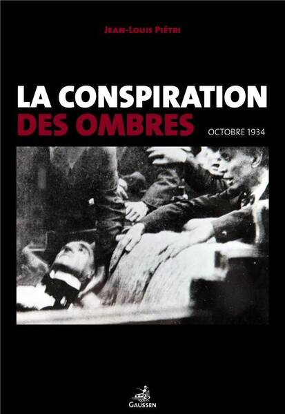 La Conspiration des Ombres ; Octobre 1934