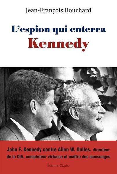 L'Espion qui Enterra Kennedy