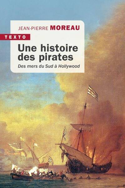 Une histoire des pirates : des mers du Sud à Hollywood