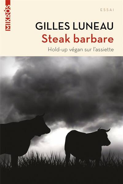 Steak Barbare ; Hold-Up Vegan sur l'Assiette