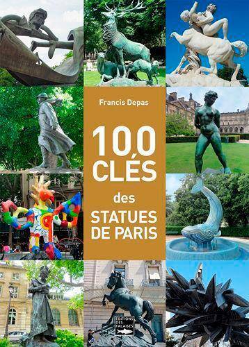 100 CLES DES STATUES DE PARIS
