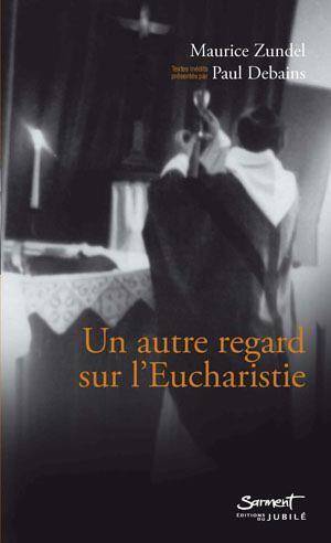 Autre Regard sur l Eucharistie -Un-