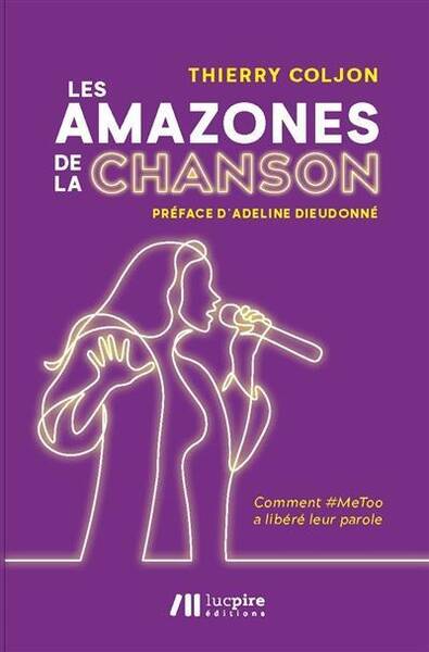 Les Amazones de la Chanson - Comment #Metoo a Libere Leur Parole ?