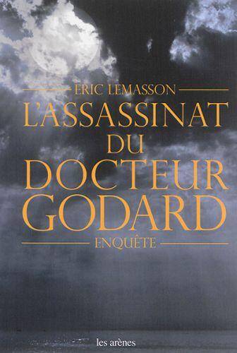 L'assassinat du docteur Godard : enquête