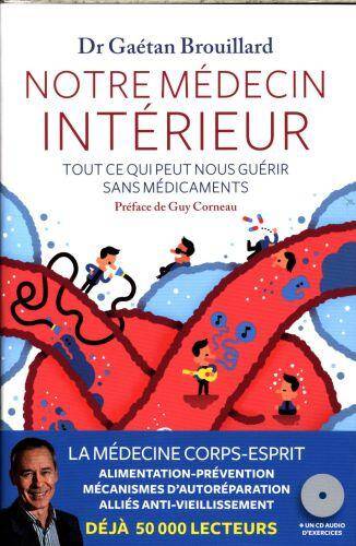 Notre médecin intérieur: tout ce qui peut nous guérir sans médicaments