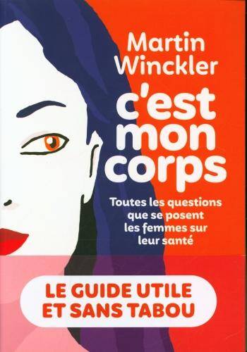 C'est mon corps : le guide utile et sans tabou