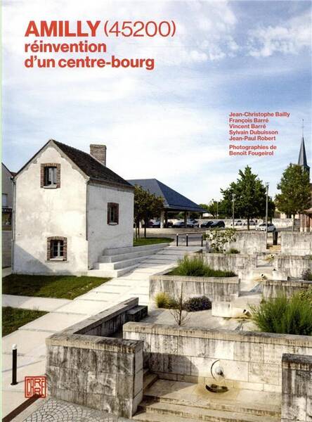 Amilly (45200) : réinvention d'un centre-bourg