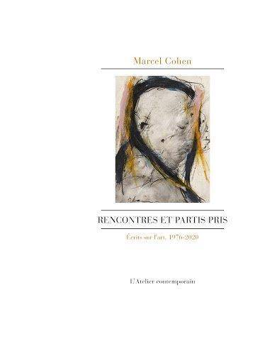 Rencontres et Partis Pris - Ecrits sur l'Art 1976-2020