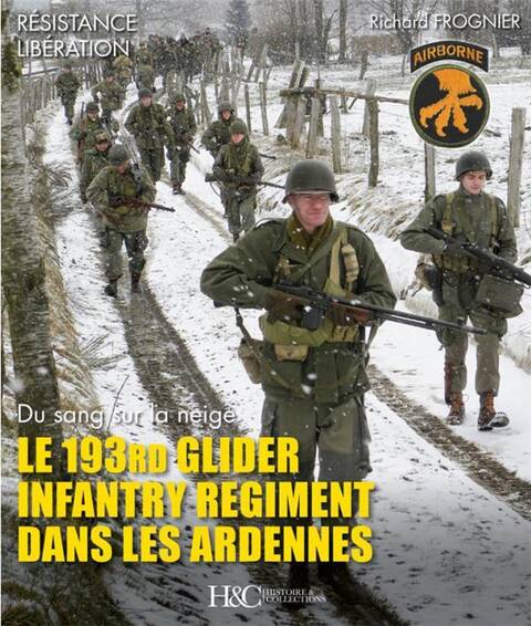 Le 193rd Glider Infantry Regiment Dans les Ardennes