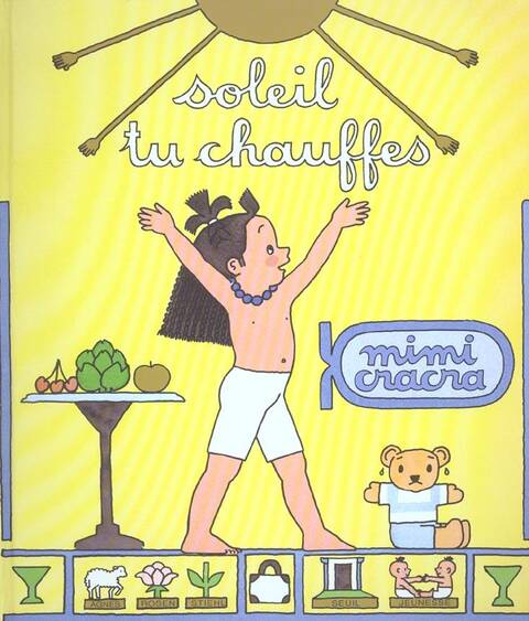 Mimi Cracra ; Soleil Tu Chauffes