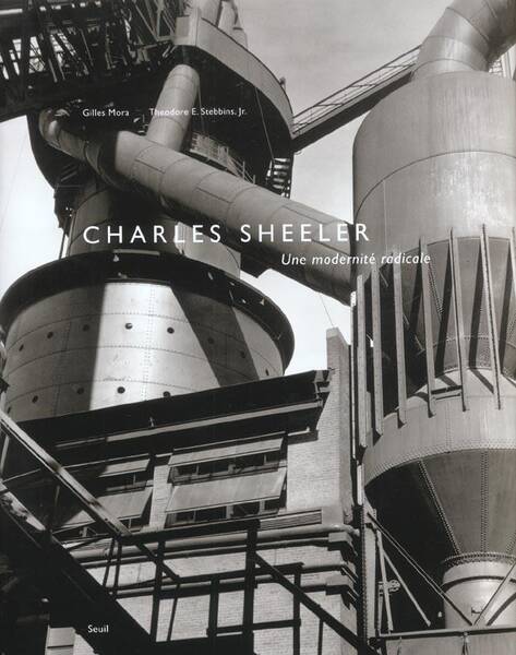 Charles Sheeler. Une Modernite Radicale