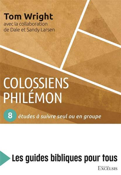 Colossiens, Philemon ; 8 Etudes a Suivre Seul Ou en Groupe