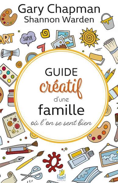Guide Creatif D'Une Famille Ou l'On Se Sent Bien