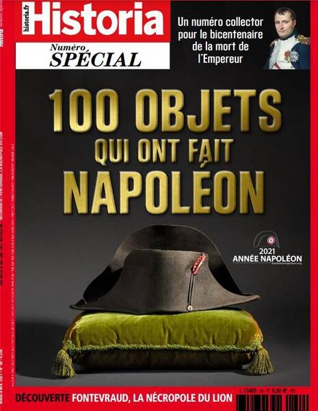 Historia Special Hs N 58 100 Objets qui Ont Fait Napoleon Mars;avril