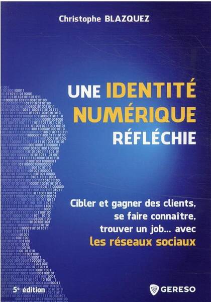 Une Identite Numerique Reflechie Cibler et Gagner des Clients, Se