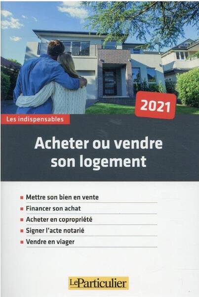 Acheter Ou Vendre Votre Logement (Edition 2021)