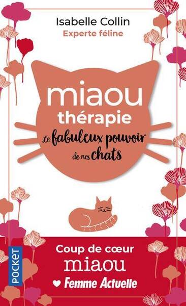 Le fabuleux pouvoir de nos chats : miaou thérapie