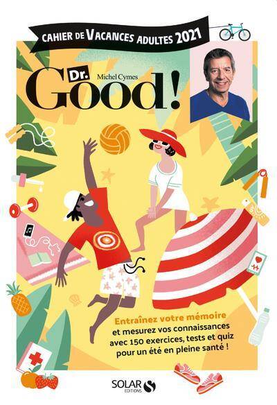 Dr Good ! : cahier de vacances adultes 2021