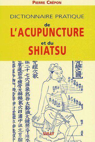 Dictionnaire Pratique de l Acupuncture E