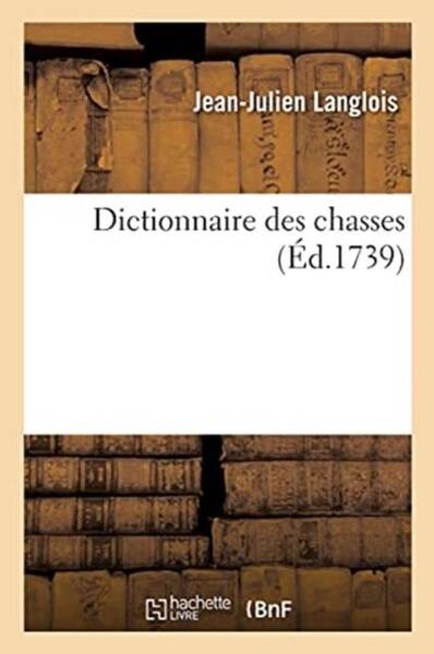 Dictionnaire des chasses