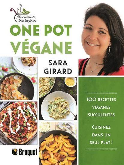 One Pot Vegane; 100 Recettes Veganes Succulentes: Cuisinez Dans un