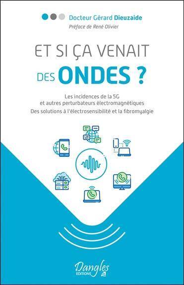 Et si Ca Venait des Ondes les Incidences de la 5g et Autres