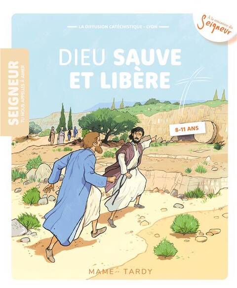 Dieu Sauve et Libere ; 8-11 Ans ; Module 4