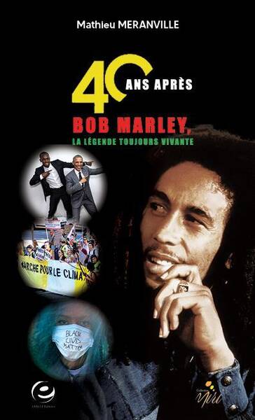 40 Ans Apres Bob Marley la Legende Tou
