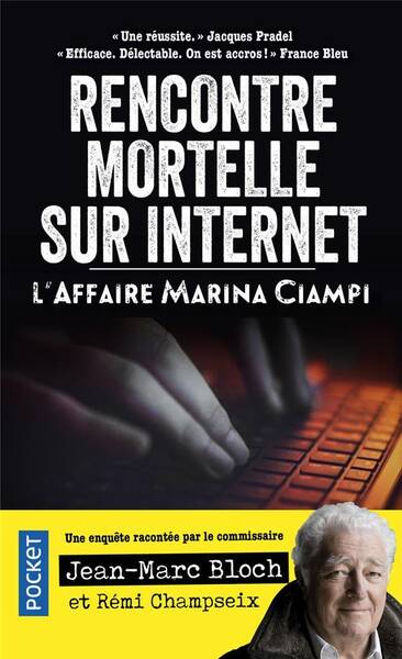 Rencontre mortelle sur Internet : l'affaire Marina Ciampi