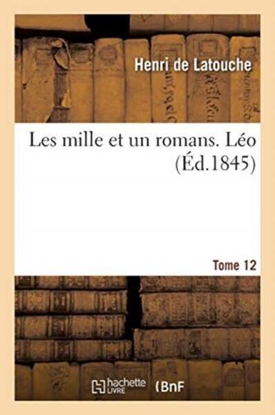Les mille et un romans. tome 12.