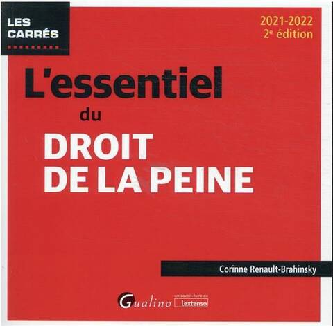 L'Essentiel du Droit de la Peine (Edition 2021/2022)