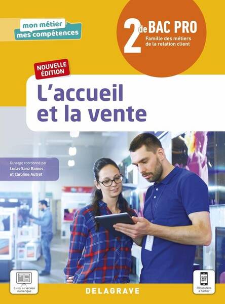 L Accueil et la Vente; 2de Bac Pro Metiers de la Relation Client;