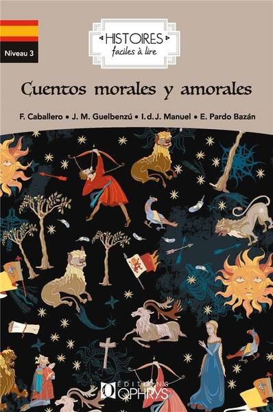Histoires faciles à lire ; Cuentos Morales Y Amorales