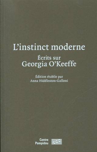 L'instinct moderne : écrits sur Georgia O'Keeffe
