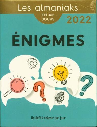 Enigmes : un défi à relever par jour : en 365 jours, 2022