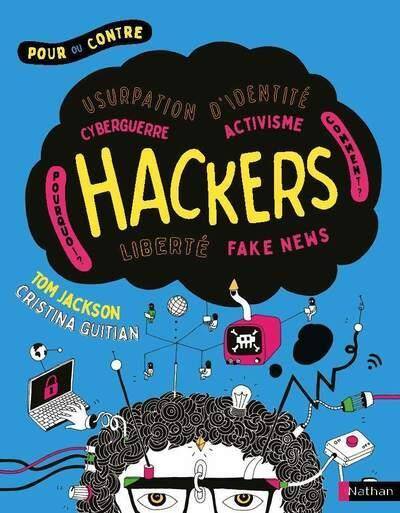 Hackers : pour ou contre