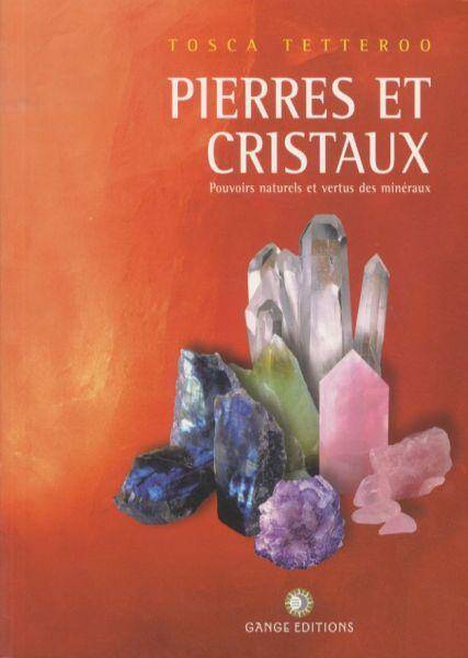 Pierres et cristaux : pouvoirs naturels et vertus des minéraux