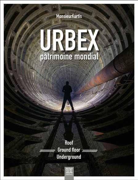 Urbex, patrimoine mondial : roof, ground floor, underground