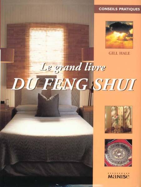Le Grand Livre du Feng Shui