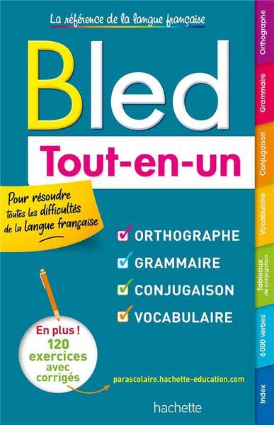 Bled tout-en-un : orthographe, grammaire, conjugaison, vocabulaire