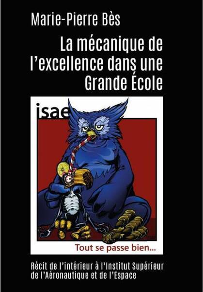 La Mecanique de l Excellence Dans une Grande Ecole: Recit de l