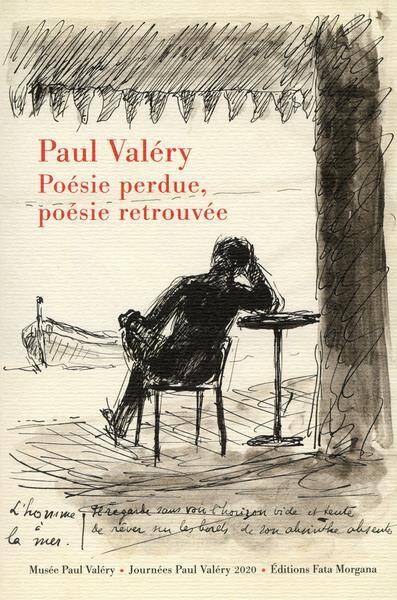 Paul Valery, poésie perdue, poésie retrouvée