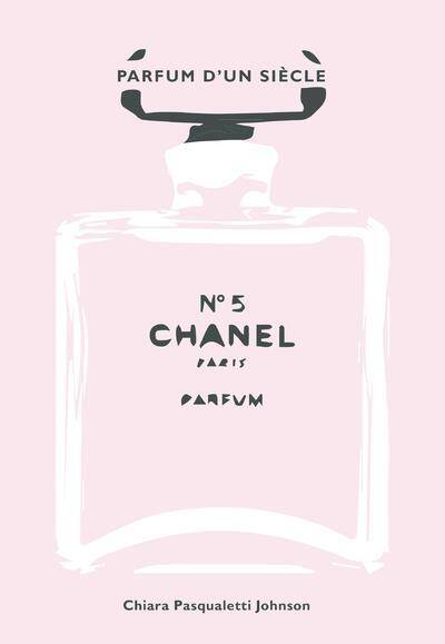 Chanel n 5 : parfum d'un siècle