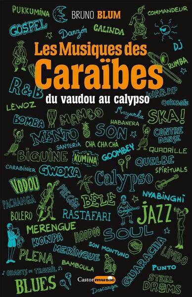 Les musiques des Caraïbes : Du Vaudou au Calypso - Vol1