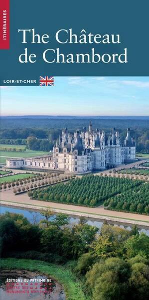 THE CHATEAU DE CHAMBORD : LOIR-ET-CHER