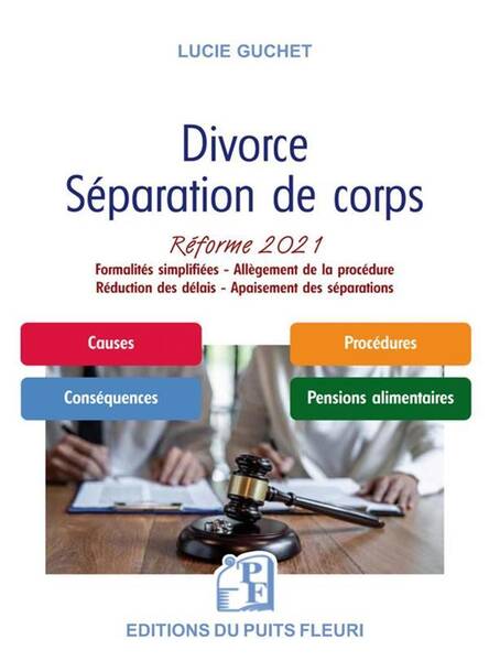 Divorce: Separation de Corps: Reforme 2021: Procedure Simplifiee et