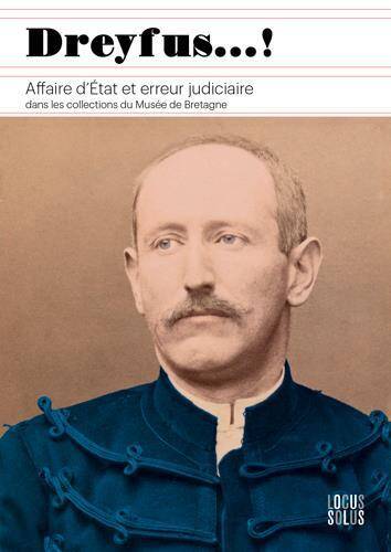 Dreyfus ! Affaire D'Etat et Erreur Judiciaire